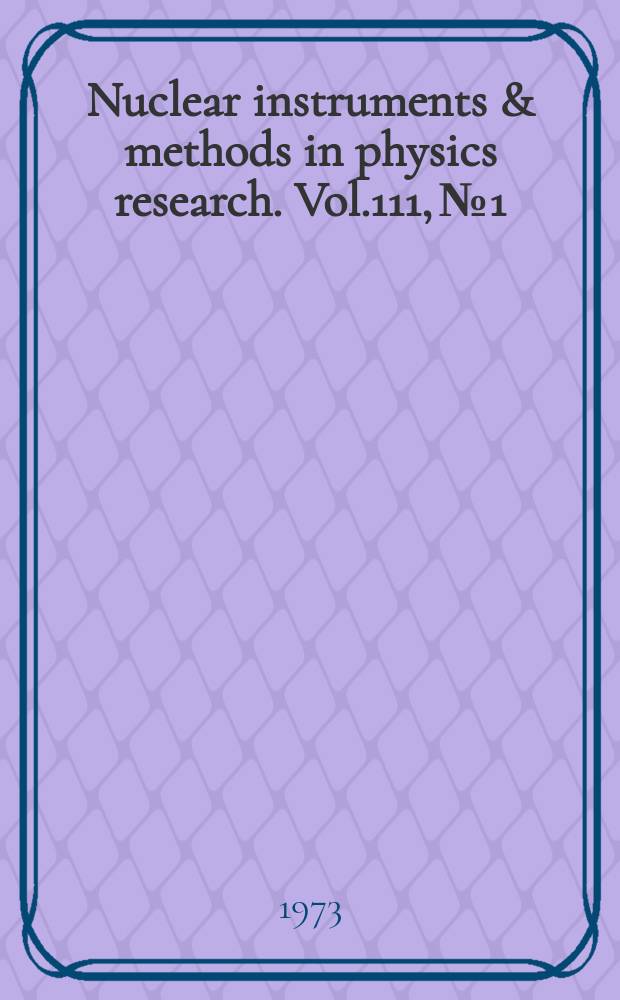 Nuclear instruments & methods in physics research. Vol.111, №1