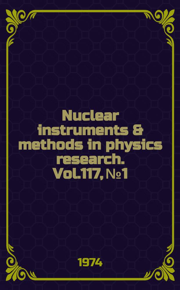 Nuclear instruments & methods in physics research. Vol.117, №1