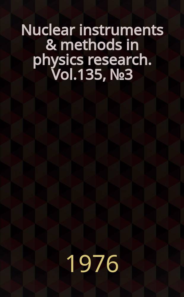 Nuclear instruments & methods in physics research. Vol.135, №3