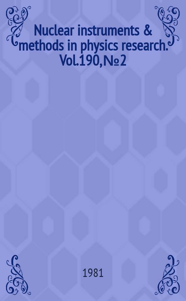 Nuclear instruments & methods in physics research. Vol.190, №2