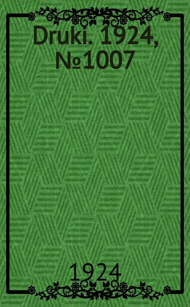 Druki. 1924, №1007