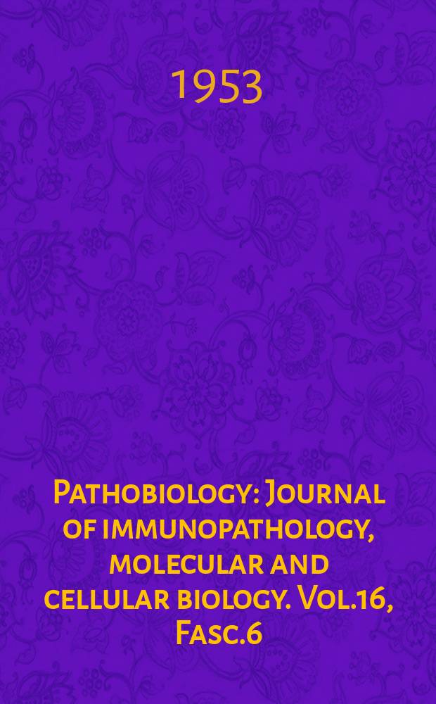 Pathobiology : Journal of immunopathology, molecular and cellular biology. Vol.16, Fasc.6