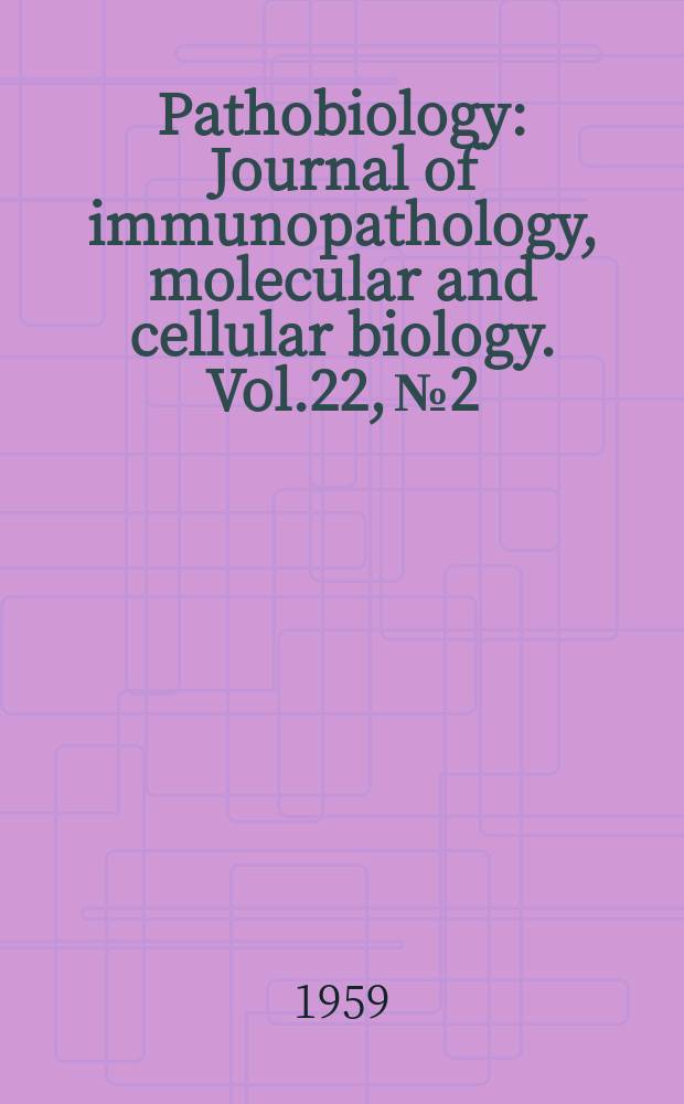 Pathobiology : Journal of immunopathology, molecular and cellular biology. Vol.22, №2