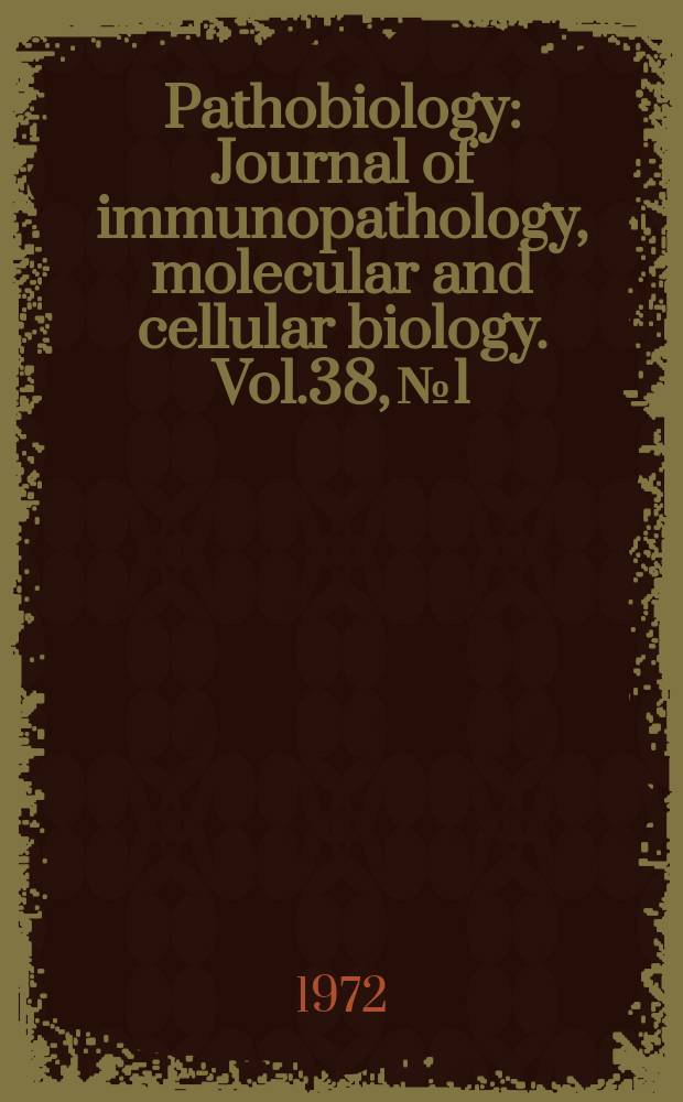 Pathobiology : Journal of immunopathology, molecular and cellular biology. Vol.38, №1