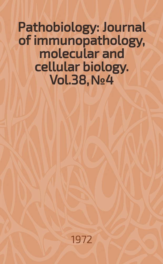Pathobiology : Journal of immunopathology, molecular and cellular biology. Vol.38, №4