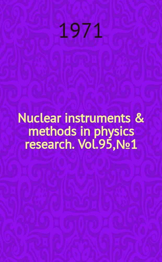Nuclear instruments & methods in physics research. Vol.95, №1