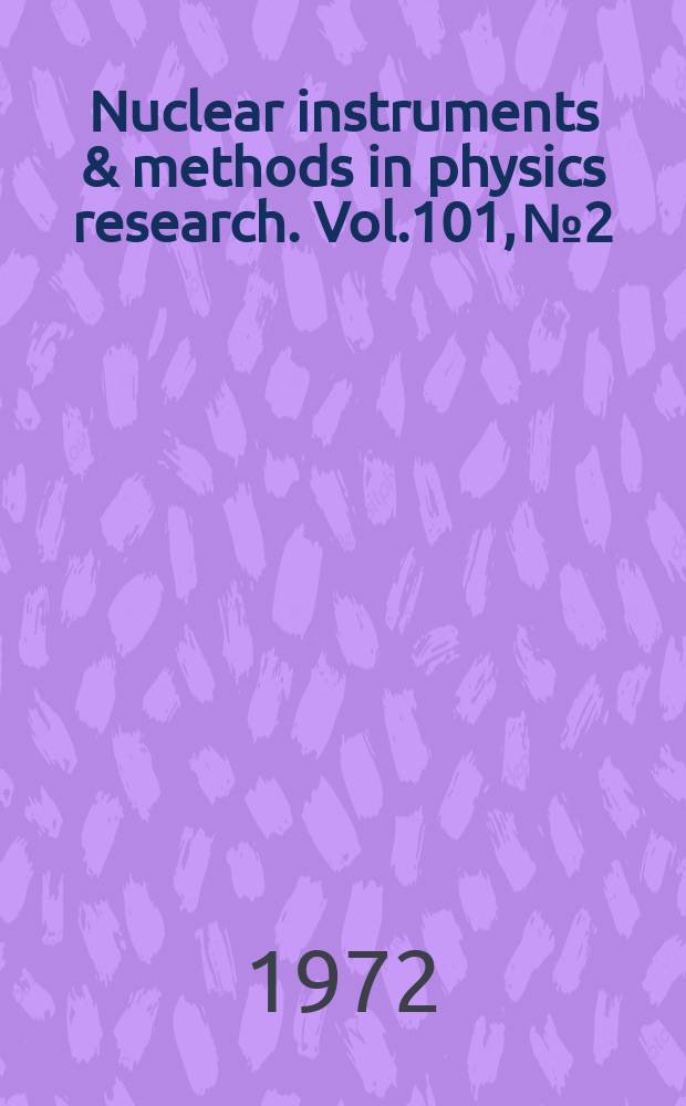 Nuclear instruments & methods in physics research. Vol.101, №2