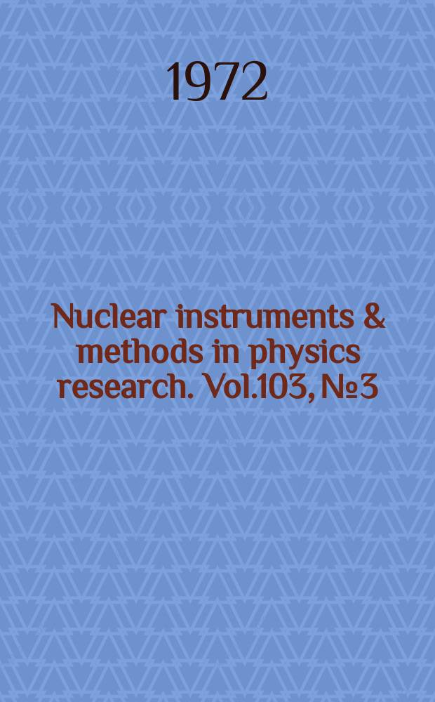 Nuclear instruments & methods in physics research. Vol.103, №3