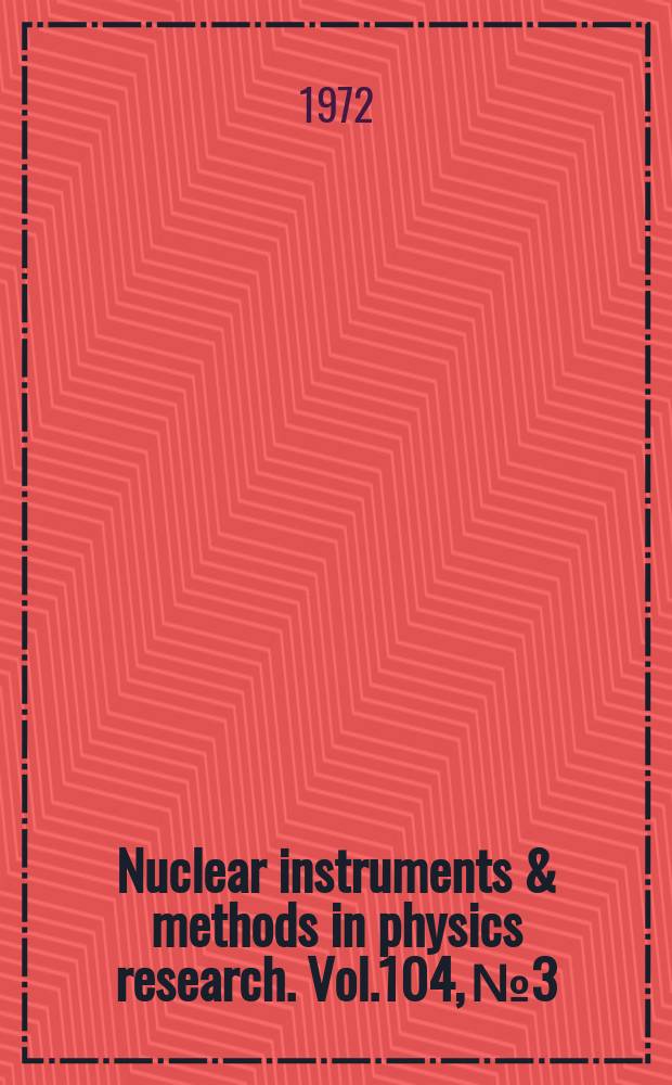 Nuclear instruments & methods in physics research. Vol.104, №3