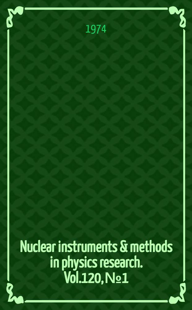 Nuclear instruments & methods in physics research. Vol.120, №1