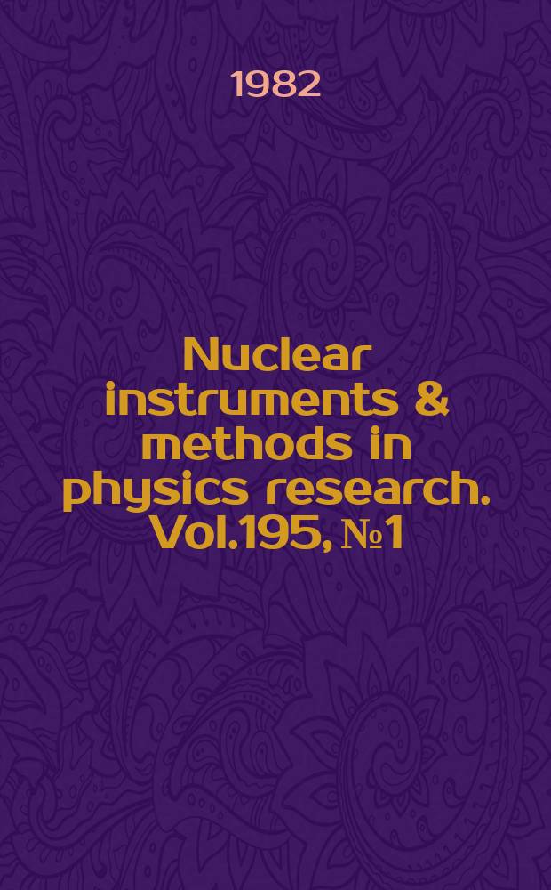 Nuclear instruments & methods in physics research. Vol.195, №1/2