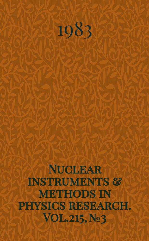 Nuclear instruments & methods in physics research. Vol.215, №3