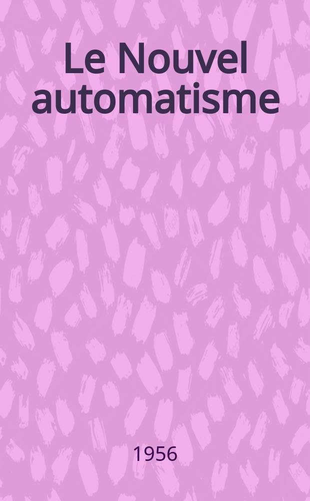 Le Nouvel automatisme : Revue de l'AFCET. Année1 1956, №8