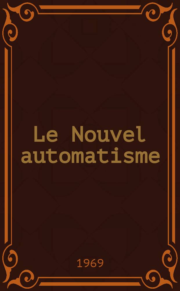 Le Nouvel automatisme : Revue de l'AFCET. Année14 1969, T.14, №4