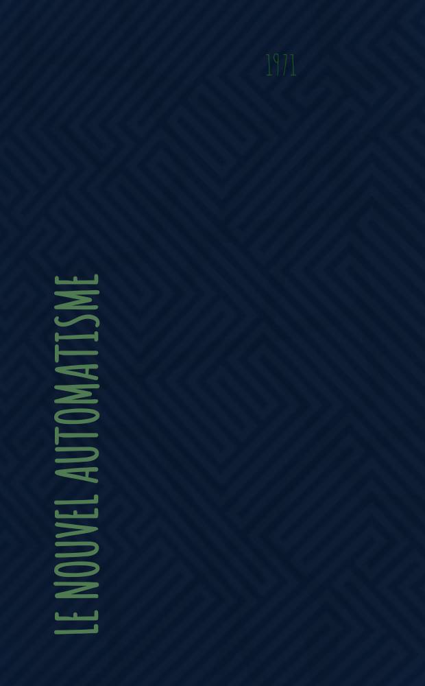 Le Nouvel automatisme : Revue de l'AFCET. Année16 1971, T.16, №2