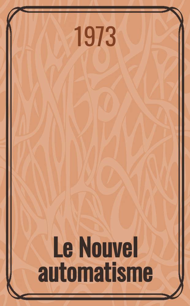 Le Nouvel automatisme : Revue de l'AFCET. T.18, №1