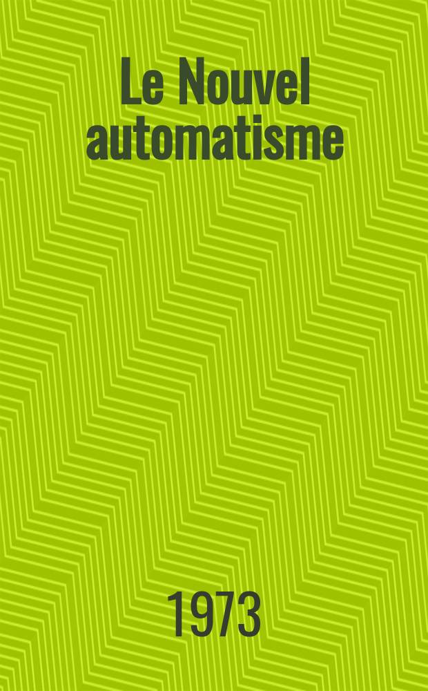 Le Nouvel automatisme : Revue de l'AFCET. T.18, №2
