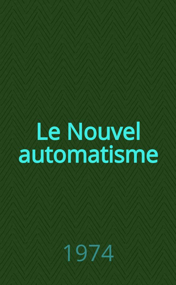 Le Nouvel automatisme : Revue de l'AFCET. T.19, №3