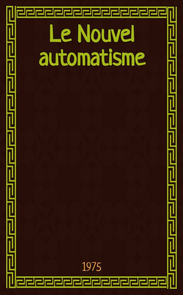 Le Nouvel automatisme : Revue de l'AFCET. T.20, №6