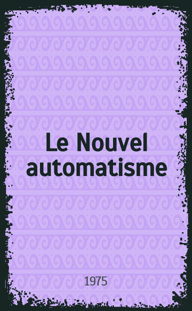Le Nouvel automatisme : Revue de l'AFCET. T.20, №7