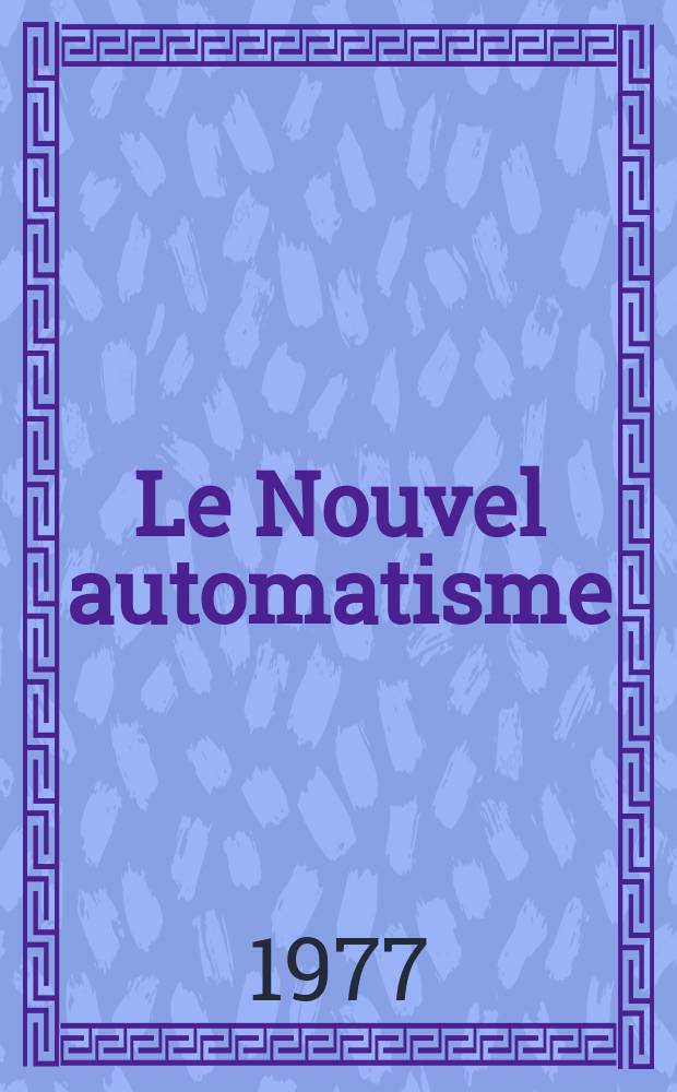 Le Nouvel automatisme : Revue de l'AFCET. T.22, №9
