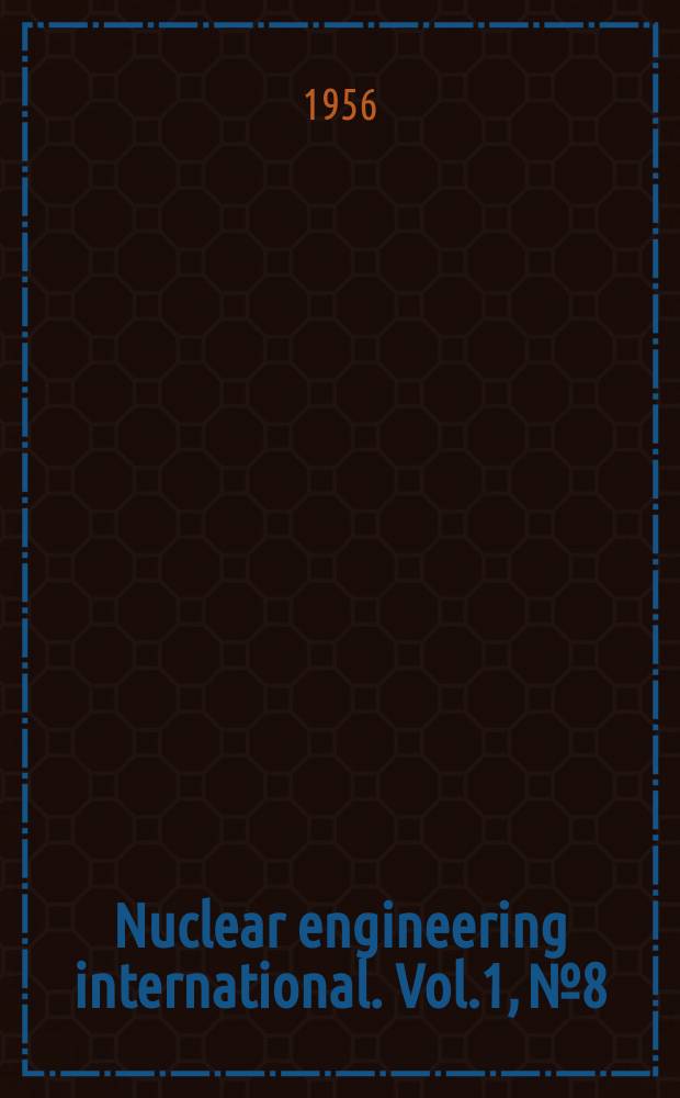 Nuclear engineering international. Vol.1, №8