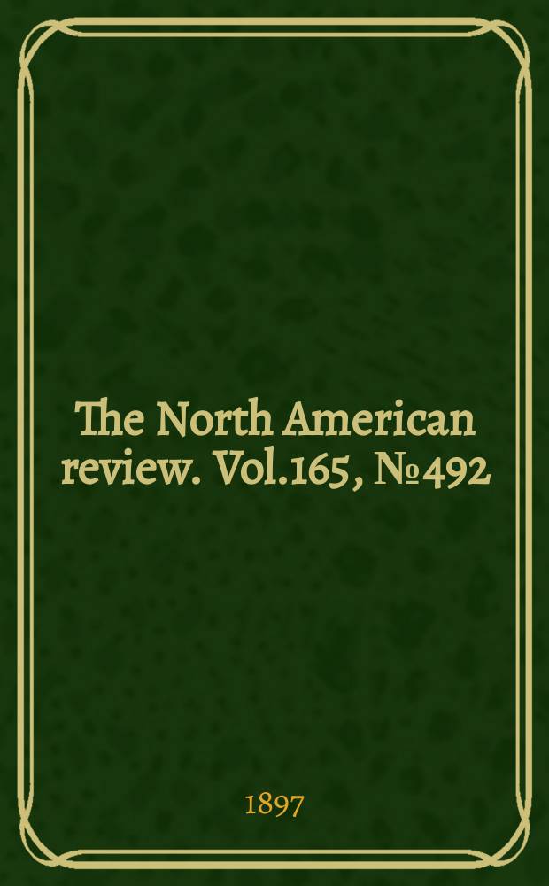 The North American review. Vol.165, №492