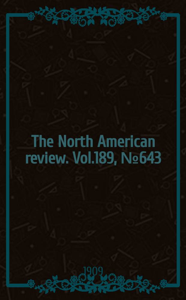 The North American review. Vol.189, №643