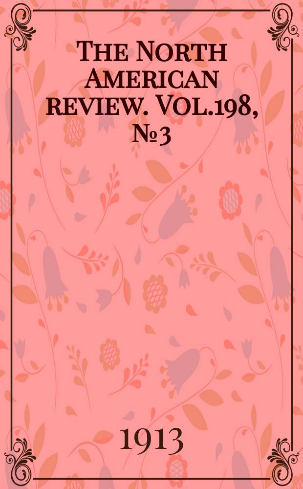The North American review. Vol.198, №3(694)