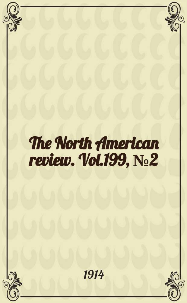 The North American review. Vol.199, №2(699)
