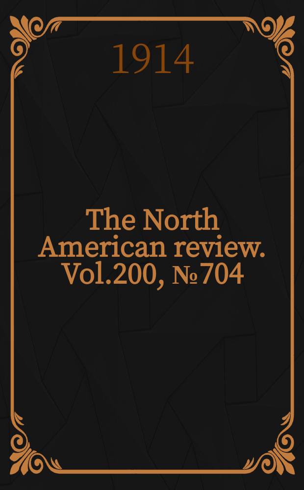 The North American review. Vol.200, №704