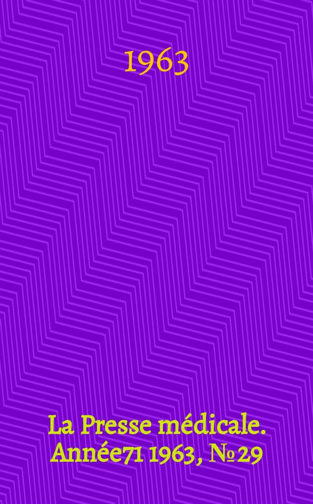 La Presse médicale. Année71 1963, №29