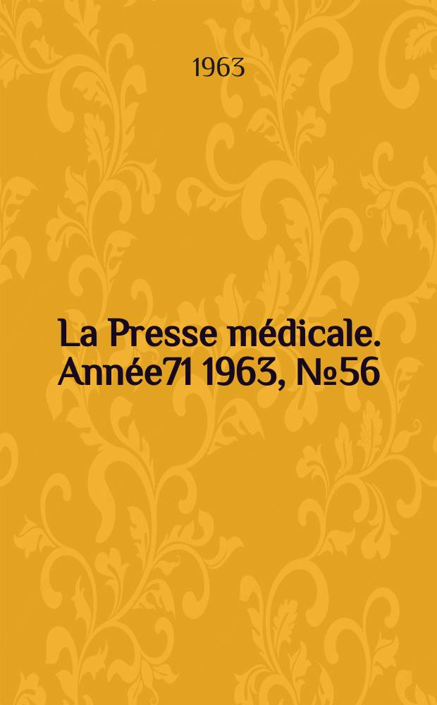 La Presse médicale. Année71 1963, №56