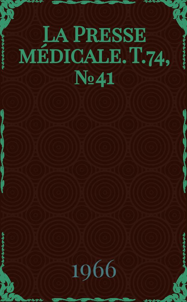 La Presse médicale. T.74, №41