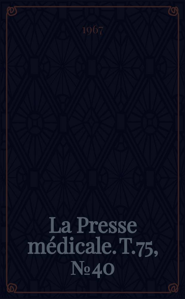 La Presse médicale. T.75, №40