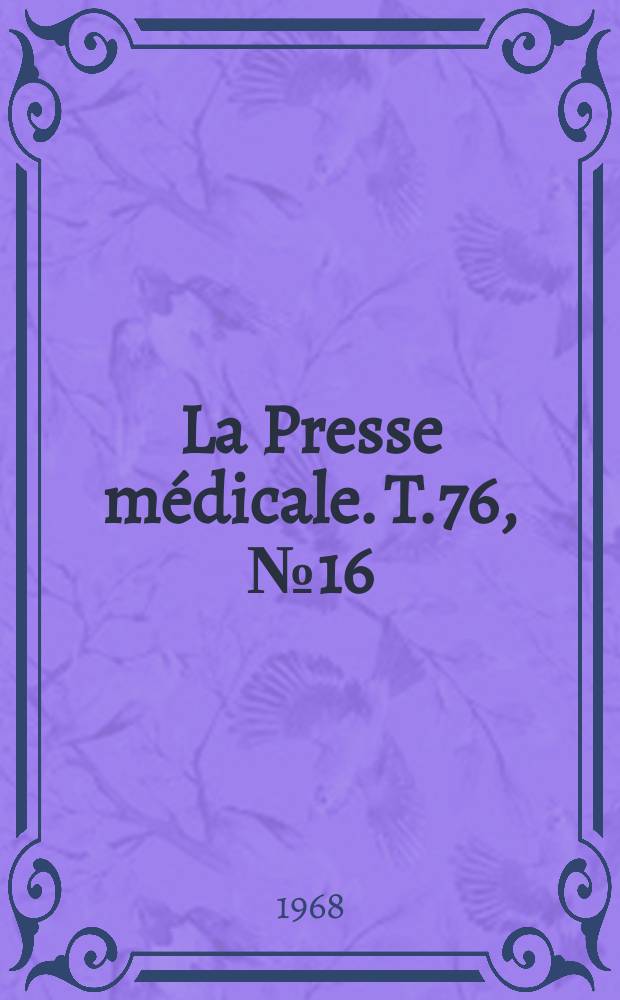 La Presse médicale. T.76, №16