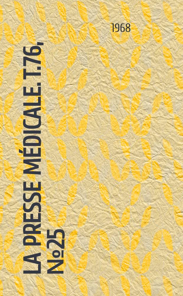 La Presse médicale. T.76, №25