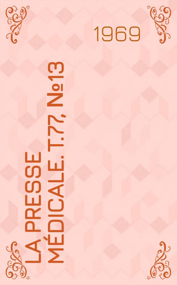 La Presse médicale. T.77, №13