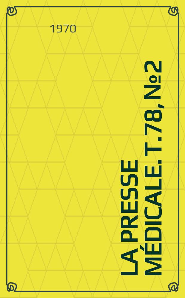 La Presse médicale. T.78, №2