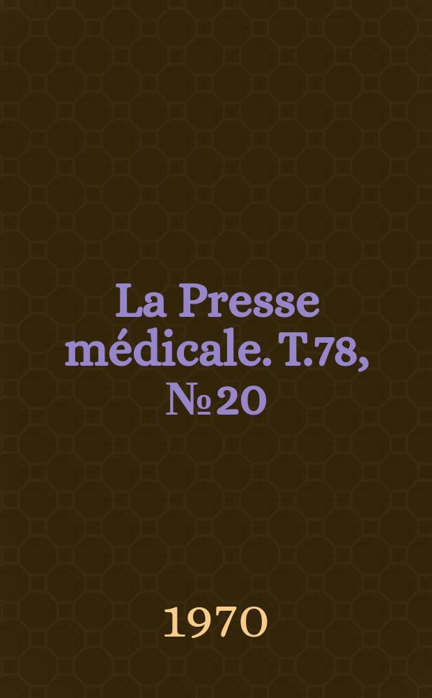 La Presse médicale. T.78, №20