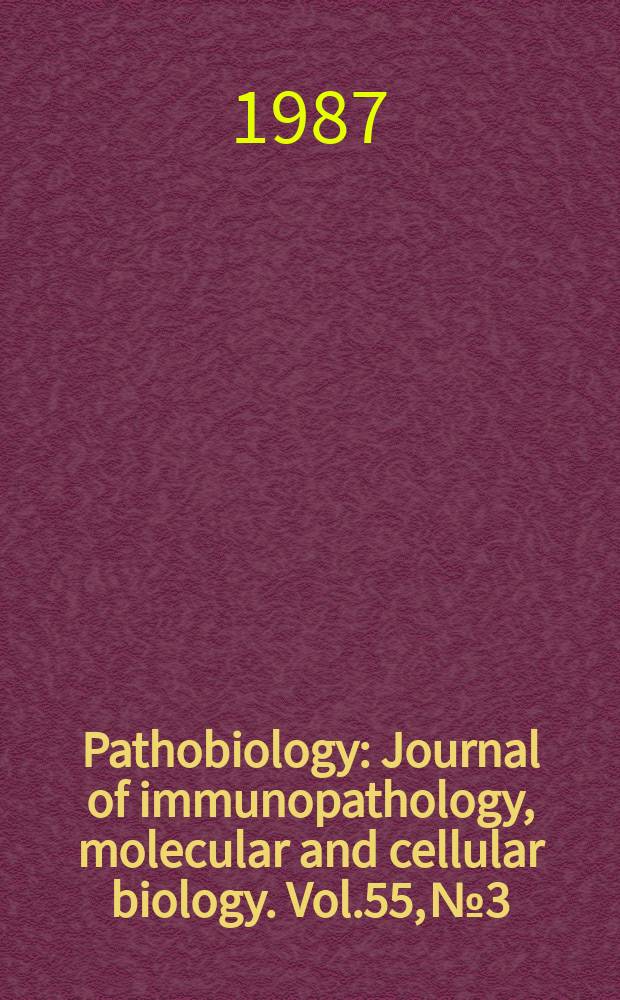 Pathobiology : Journal of immunopathology, molecular and cellular biology. Vol.55, №3