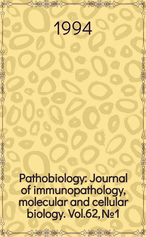 Pathobiology : Journal of immunopathology, molecular and cellular biology. Vol.62, №1