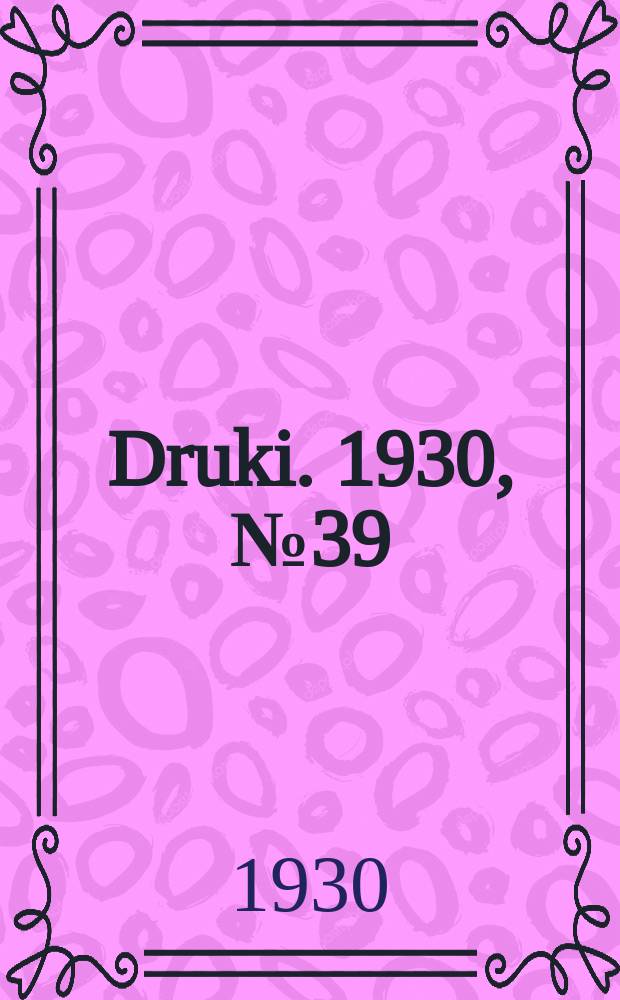 Druki. 1930, №39