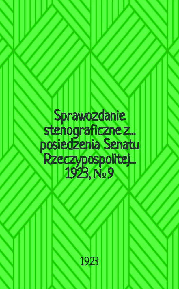 Sprawozdanie stenograficzne z ... posiedzenia Senatu Rzeczypospolitej ... 1923, №9