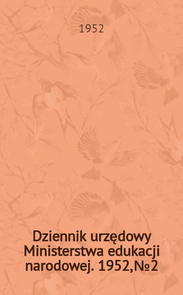 Dziennik urzędowy Ministerstwa edukacji narodowej. 1952, №2