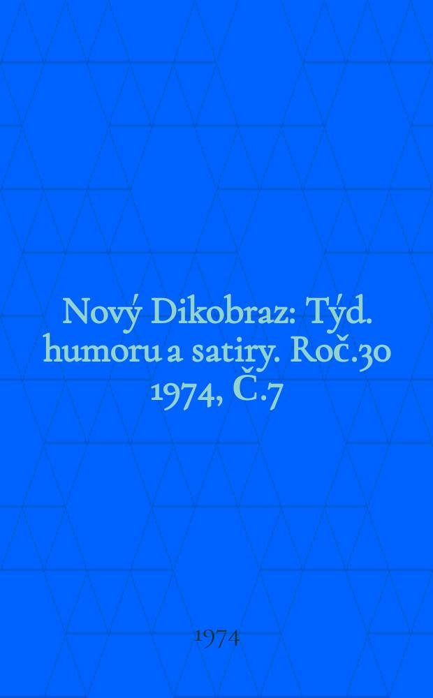 Nový Dikobraz : Týd. humoru a satiry. Roč.30 1974, Č.7