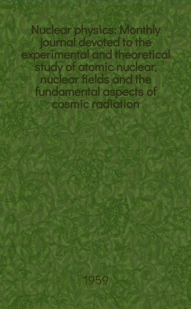 Nuclear physics : Monthly journal devoted to the experimental and theoretical study of atomic nuclear, nuclear fields and the fundamental aspects of cosmic radiation. Vol.10, №3
