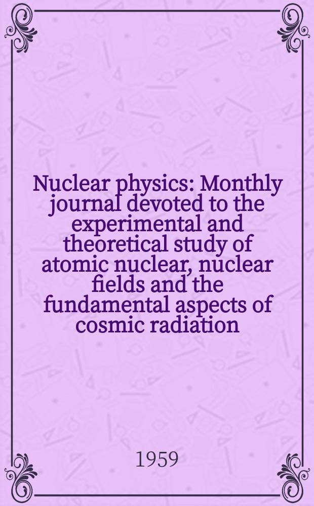 Nuclear physics : Monthly journal devoted to the experimental and theoretical study of atomic nuclear, nuclear fields and the fundamental aspects of cosmic radiation. Vol.12, №4