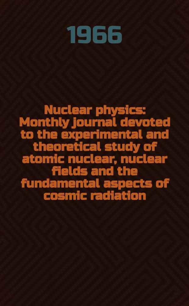 Nuclear physics : Monthly journal devoted to the experimental and theoretical study of atomic nuclear, nuclear fields and the fundamental aspects of cosmic radiation. Vol.87, №2
