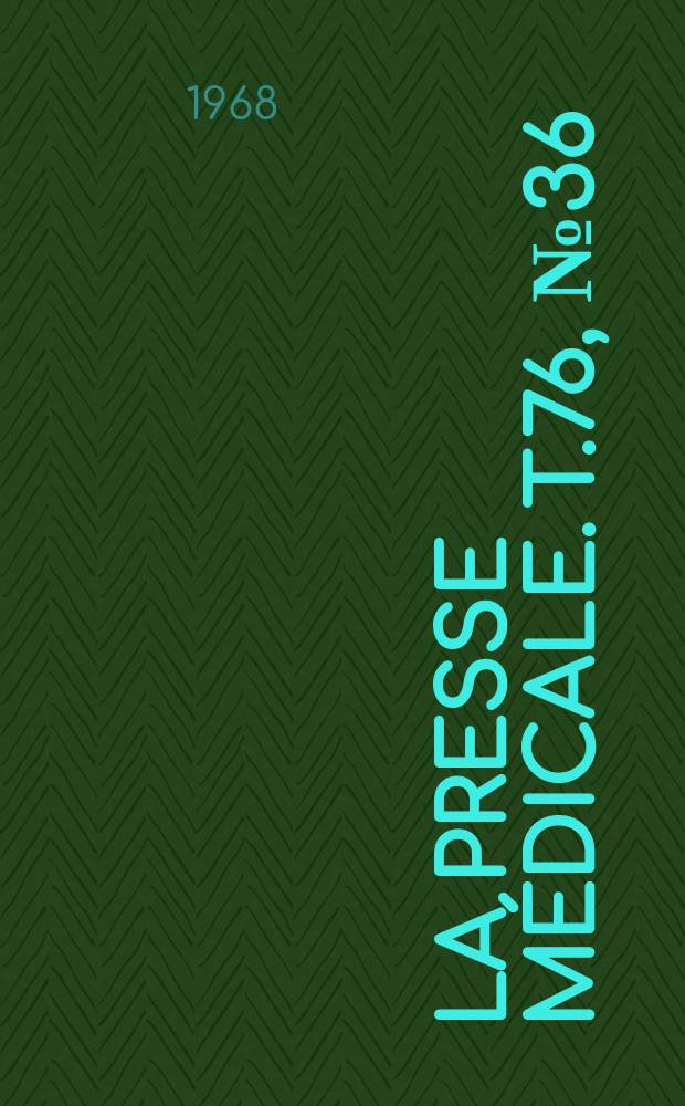 La Presse médicale. T.76, №36